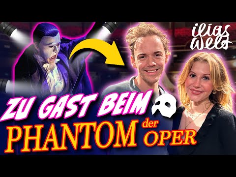 ILIAS WELT 👻 Zu Gast beim Phantom der Oper
