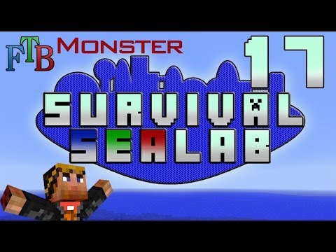 FTB Monster ♦ Survival Sealab ♦ 17 [Farm System]