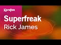 Superfreak - Rick James | Karaoke Version | KaraFun