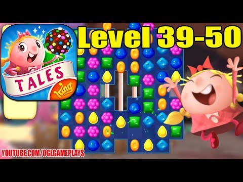 Candy Crush Tales Gameplay #6 (Level 39-50)