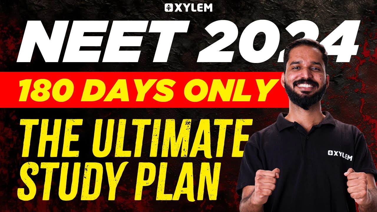 NEET 2024 : 180 Days Only | The Ultimate Study Plan | Xylem NEET