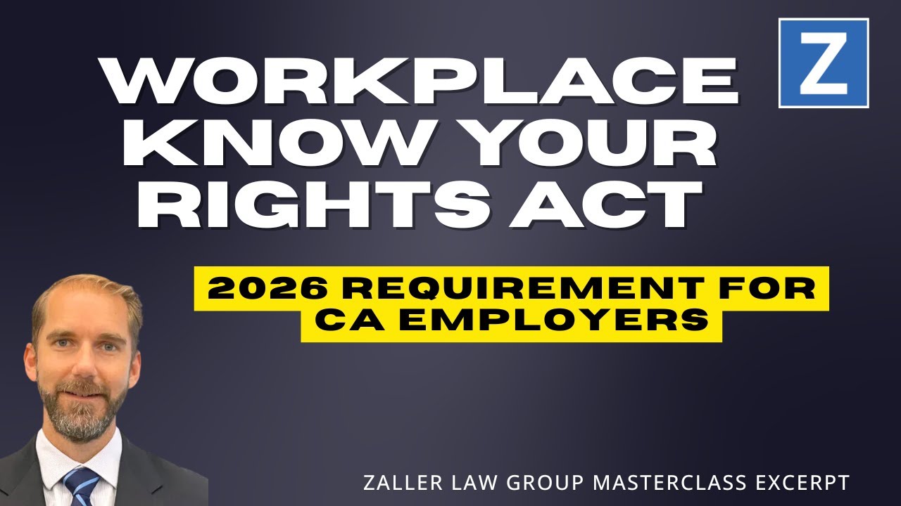 California Employer 2026 Compliance Countdown: the new Workplace Know Your Rights Act