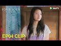 ENG SUB Clip EP04 Xiao Han Still Won T Accept Her Love WeTV The Forbidden Flower