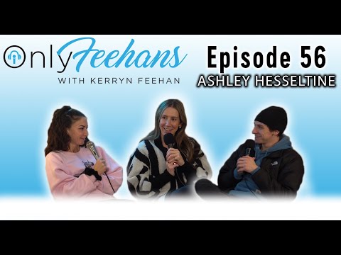 OnlyFeehans Ep. 56 - Ashley Hesseltine