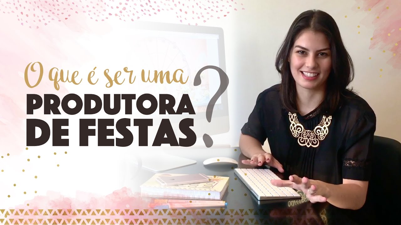O que é ser uma produtora de festas?