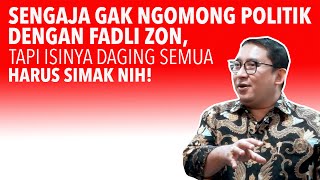 Download lagu Sengaja Gak Ngomong Politik dengan Fadli Zon, Tapi Isinya Daging Semua! Simak Sampai Habis ya! mp3 Download lagu Sengaja Gak Ngomong Politik dengan Fadli Zon, Tapi Isinya Daging Semua! Simak Sampai Habis ya! mp3