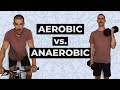Exercise Energy Systems Aerobic Vs Anaerobic
