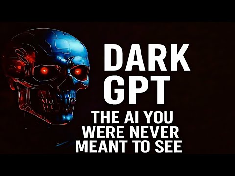 DarkGPT: The Hidden Side of Artificial Intelligence They Don’t Want You to See
