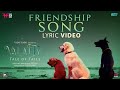 Friendship Song | Valatty -Tale of Tails Lyric Video | Devan| Vijay Babu | Varun Sunil |Maria Mathew