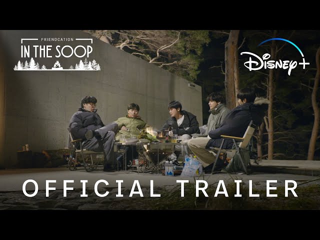 IN THE SOOP : Friendcation | Official Trailer | Disney+