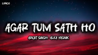 Download lagu Agar tum sath ho । Alka yagnik Arijit Singh । Full lyrics । Lyrico mp3