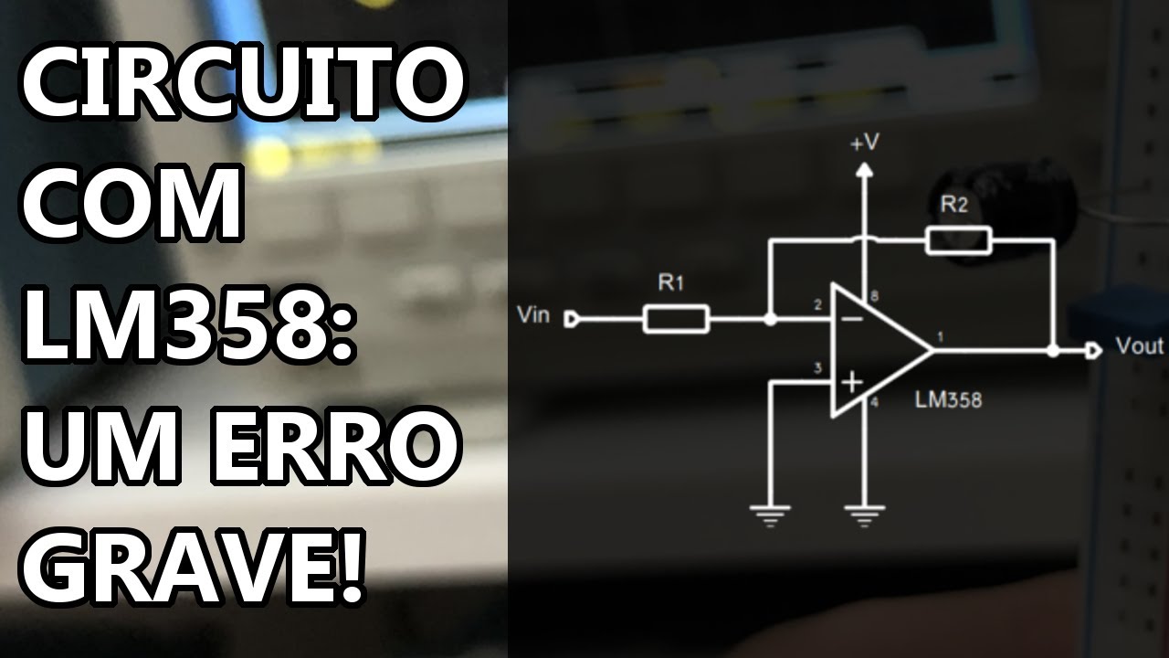 OPAMP LM358: UM ERRO DE MUITOS PROJETISTAS