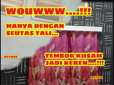 Wouwww....Hanya Dg Seutas Tali...Tembok Kusam Jadi Keren...!!!
