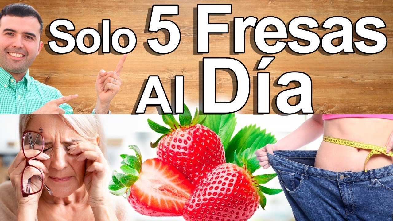 Solo 5 Fresas Al Día - Para Qué Sirve - Beneficios Para tu Salud Y Belleza - Desintoxica Tu Cuerpo