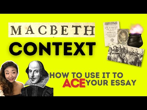 3 key context in Macbeth for a top grade essay