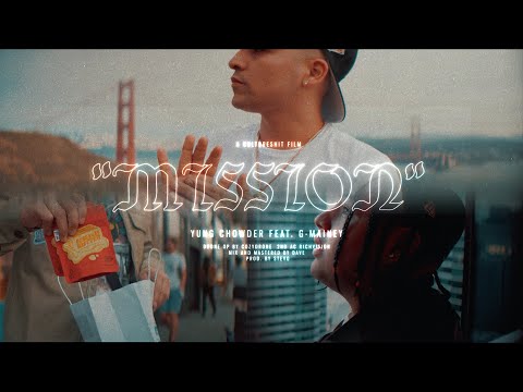 Yung Chowder & G-Mainey - Mission [Official Music Video]
