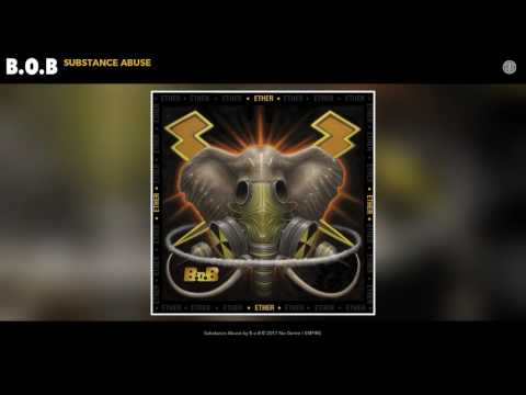 B.o.B - Substance Abuse (Audio)