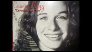 "Cryin' in the Rain" by Carole King