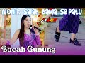 Bocah Gunung Nonik Aprilia KMB Gedruk AMpro Audio Salah Sepatu Panggah Ayu