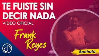 Te Fuiste Sin Decir Nada Lyrics English Translation