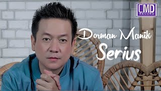 Download lagu Dorman Manik - Serius ( Video Lyric) mp3