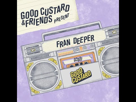 FRAN DEEPER - Good Custard - Spa In Disco Exclusive 2023 Mix