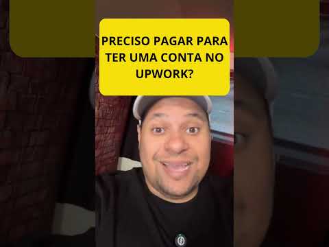 PRECISA PAGAR PARA TER UMA CONTA NO UPWORK? #freelancer #upwork  #rendaextra #trabalhoremoto