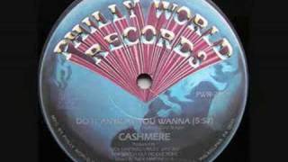 Cashmere - Do It Anyway You Wanna video