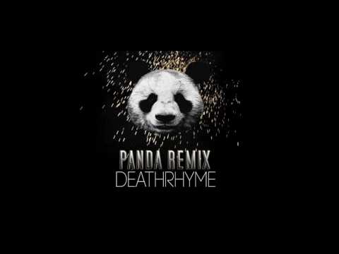Panda Remix - DeathRhyme