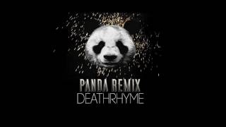 Panda Remix - DeathRhyme