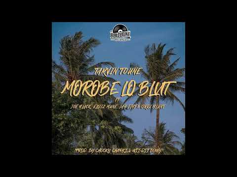 Tarvin Toune ft Joe Black, Eldiz Mune, Jay Sint & Drex Blunt - Morobe Lo Blut