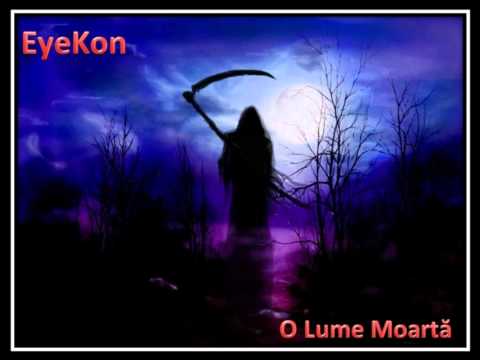 EyeKon - Declaratie de Razboi (O Lume Moarta)