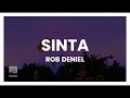 ROB DENIEL - SINTA (lyrics)