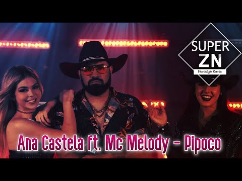 Ana Castela ft. Mc Melody & Chris no Beat - Pipoco (SuperZN Hardstyle & Funk Remix)