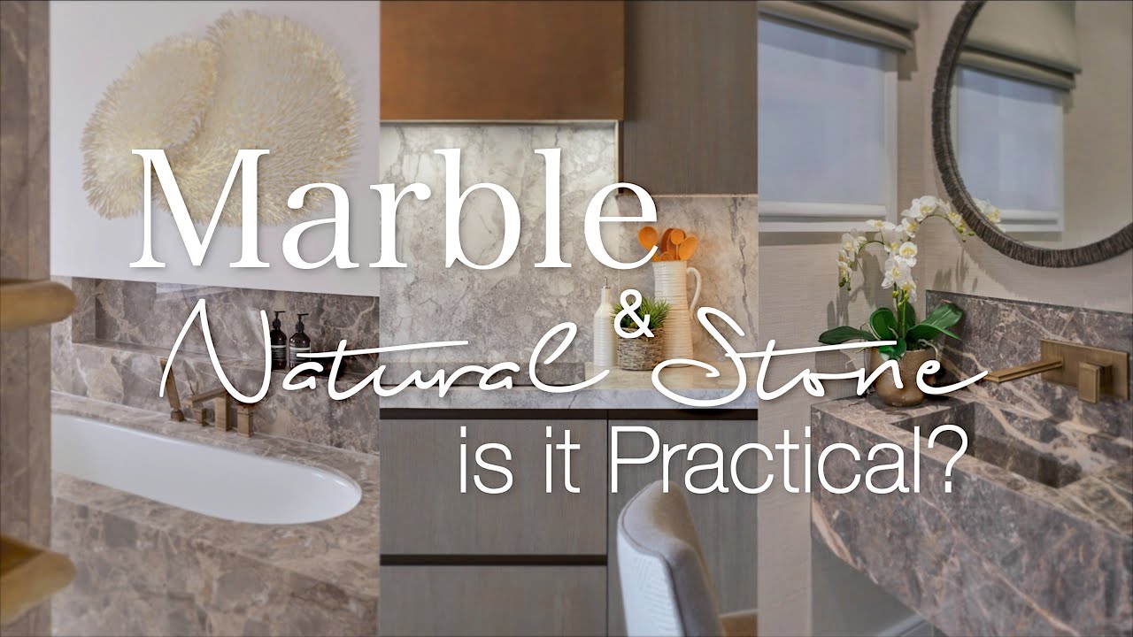 USING MARBLE & NATURAL STONE FOR INTERIOR DESIGN - IS IT PRACTICAL?