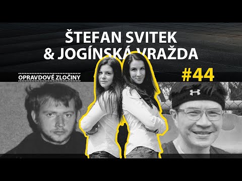 #44 - Štefan Svitek & Jogínská vražda