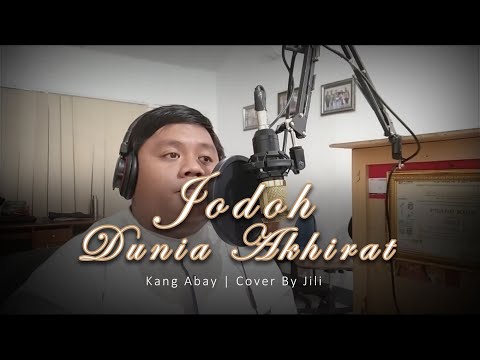 Jodoh Dunia Akhirat- Kang Abay | COVER BY JILI