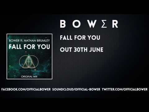 Bower ft. Nathan Brumley - Fall For You (Preview) [OUT 30TH JUNE]
