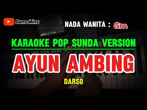 AYUN AMBING ~ DARSO || KARAOKE POP SUNDA VERSION - NADA WANIA