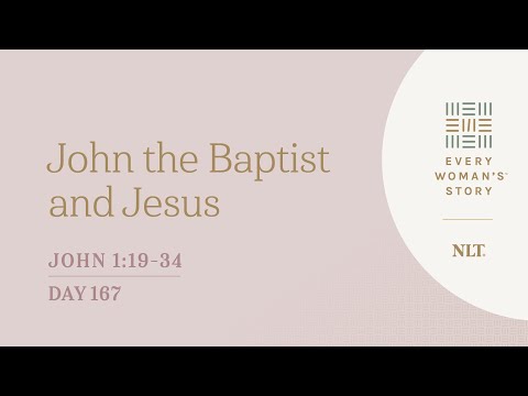 Day 167: John the Baptist and Jesus