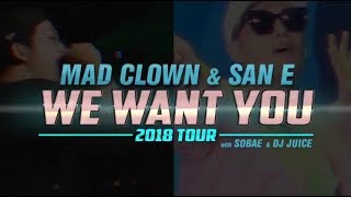 Mad Clown & San E WE WANT YOU 2018 TOUR 매드 클라운 산이 미국 투어