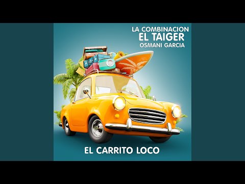El Carrito Loco (feat. Osmani Garcia) (Radio Edit)