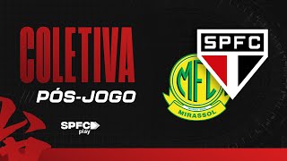 COLETIVA PÓS-JOGO: MIRASSOL X SÃO PAULO | SPFC PLAY