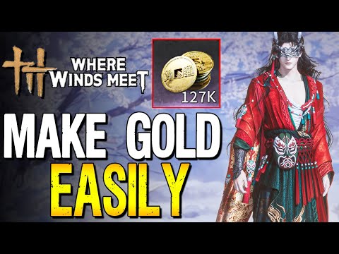 THESE Gold FARMING Methods Are BROKEN - 1M Gold in Where Winds Meet