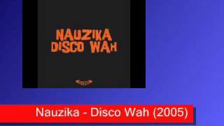 Nauzika - Disco Wah (2005).wmv