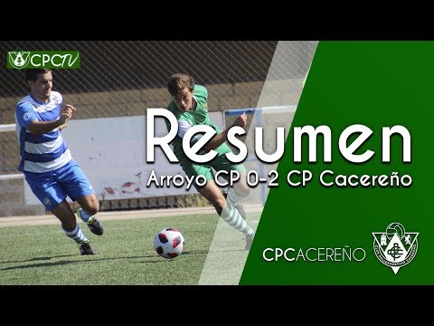 Resumen de Arroyo CP 0-2 CP Cacereño