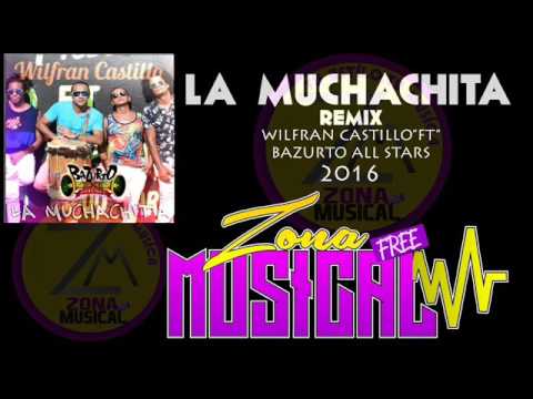 La Muchachita - (Audio Oficial) Wilfran Castillo Ft Bazurto All