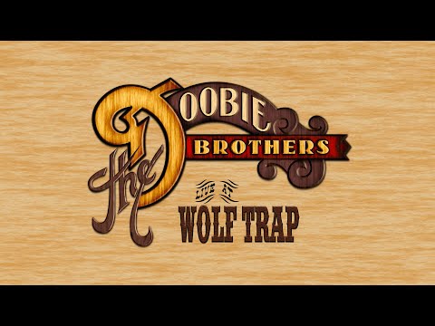 The Doobie Brothers: Live At Wolf Trap