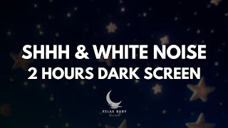 Shhh Sound to Put a Baby to Sleep | Fall Asleep and Relax Instantly!