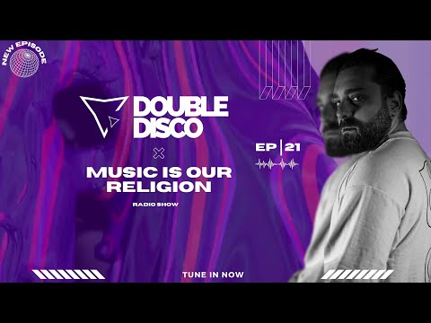 Double Disco - Music Is Our Religion #21